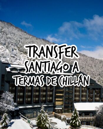Transfer Santiago a Termas Chillán
